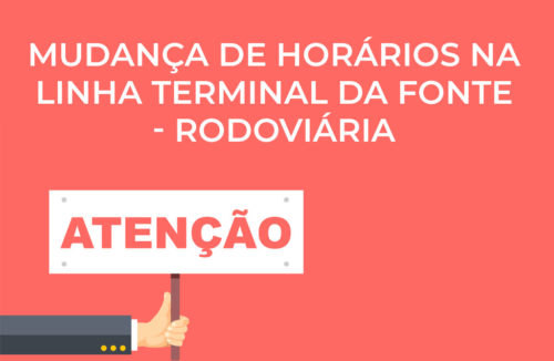 Mudança de horários na linha Terminal da Fonte  – Rodoviária