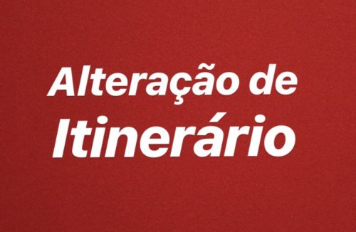 ATENÇÃO PARA MUDANÇAS PARA ITINERÁRIO